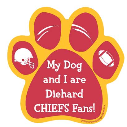 My Dog And I Are Diehard Chiefs Fans paw magnet