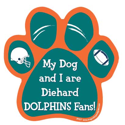 My Dog And I Are Diehard Dolphins Fans paw magnet