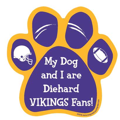 My Dog And I Are Diehard Vikings Fans paw magnet