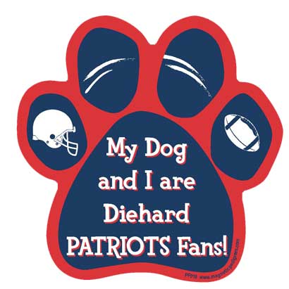 My Dog And I Are Diehard Patriots Fans paw magnet