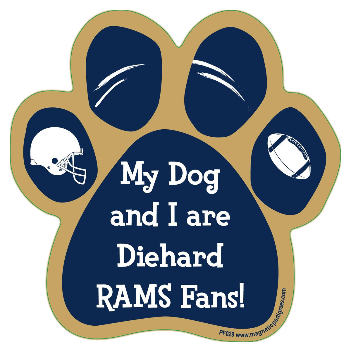 My Dog And I Are Diehard Rams Fans paw magnet