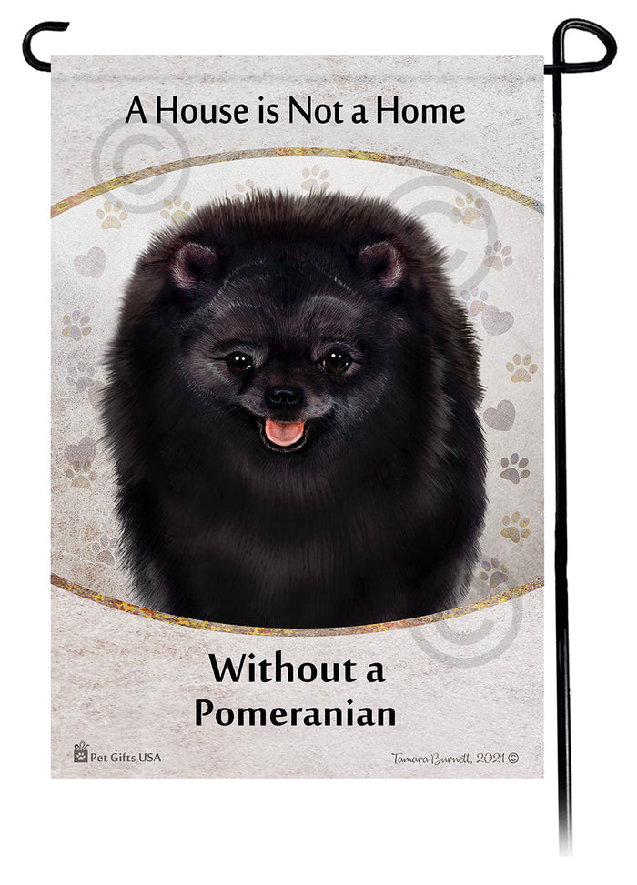 Pomeranian House Is Not A Home Garden Flag