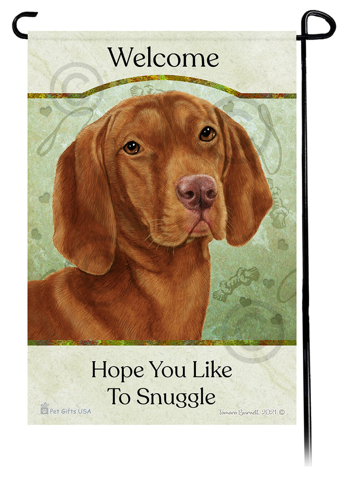 Vizsla Hope You Like To Snuggle Garden Flags