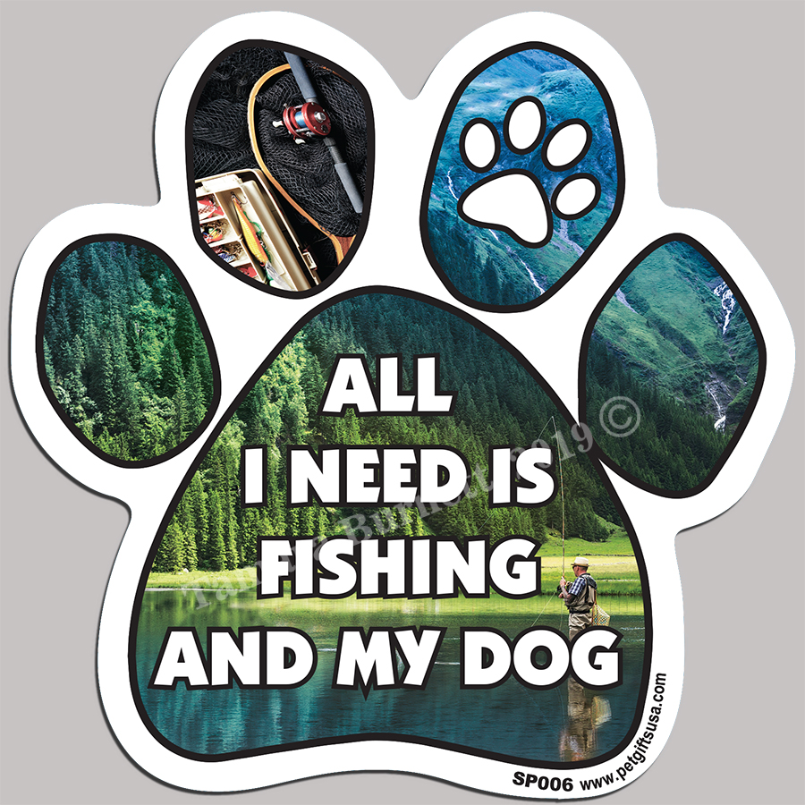 All I Need Is Fishing And My Dog - Sports Paw Magnet Image