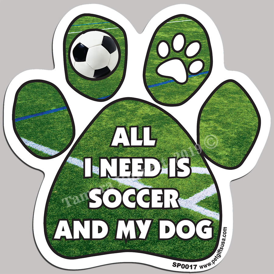 All I Need Is Soccer And My Dog - Sports Paw Magnet Image