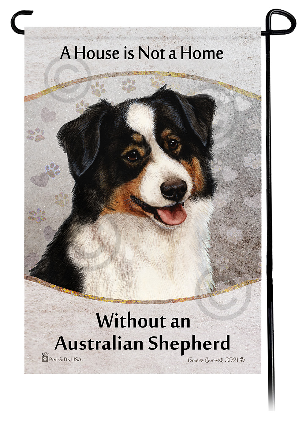Australian Shepherd Black Tri A House Is Not A Home - Garden Flag image