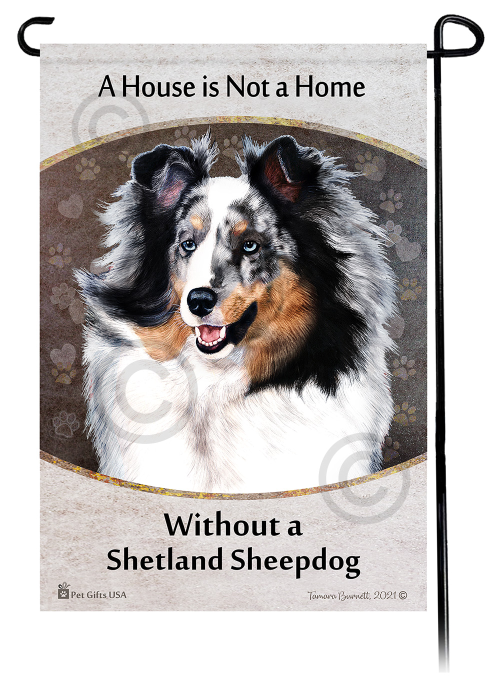 Sheltie Blue Merle A House Is Not A Home - Garden Flag Image