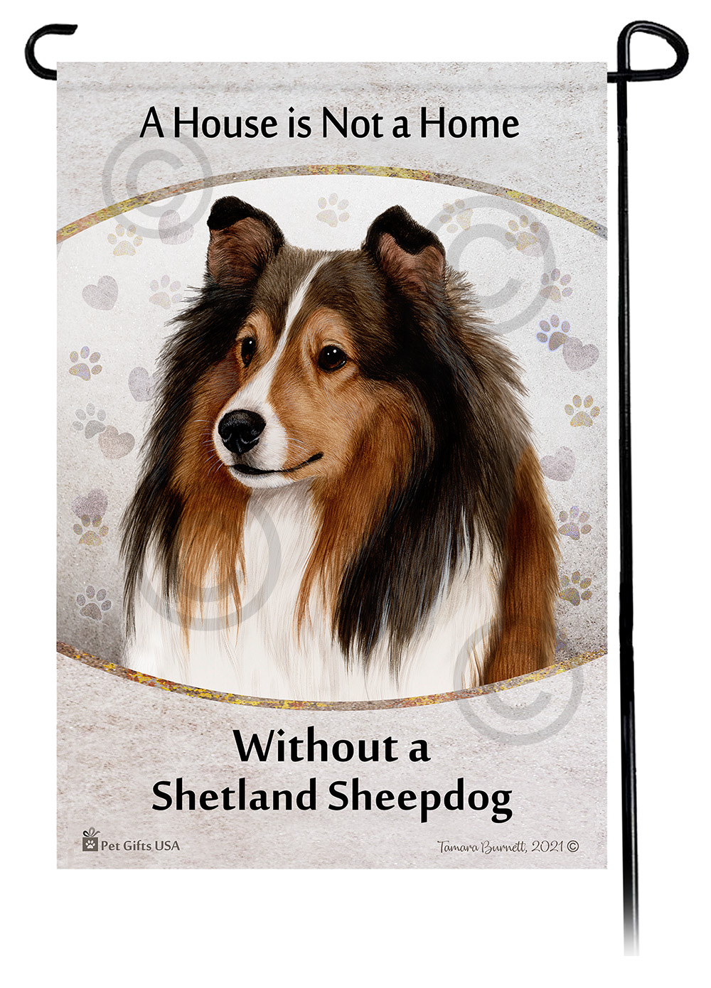 Sheltie Sable A House Is Not A Home - Garden Flag Image