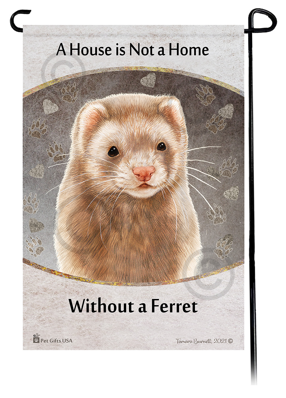 Ferret Cinnamon A House Is Not A Home - Garden Flag image