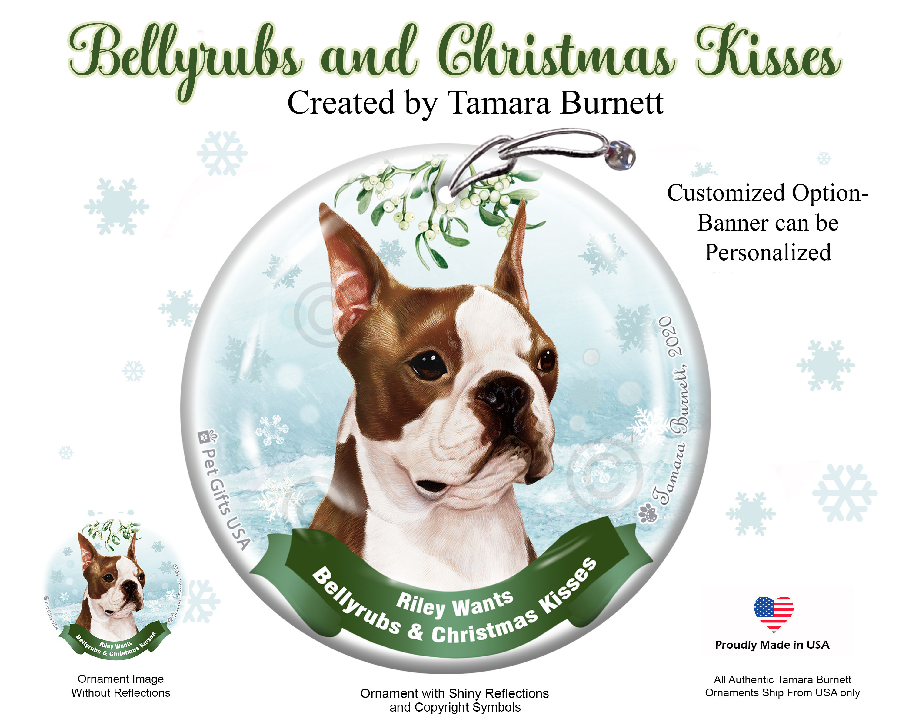 Boston Terrier Brown and White Belly Rubs and Christmas Kisses Ornament Image