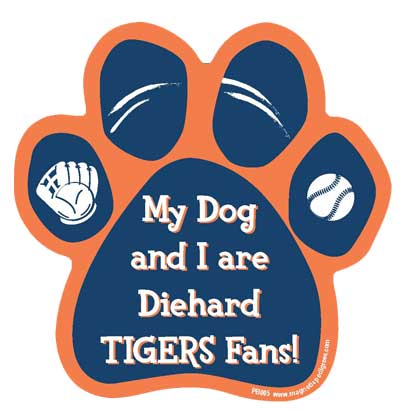 My Dog And I Are Diehard Tigers Fans - Baseball Paw Magnet Image