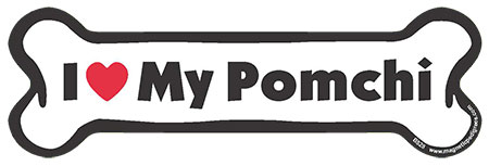 I Love My Pomchi - Bone Magnet image sized 450 x 153