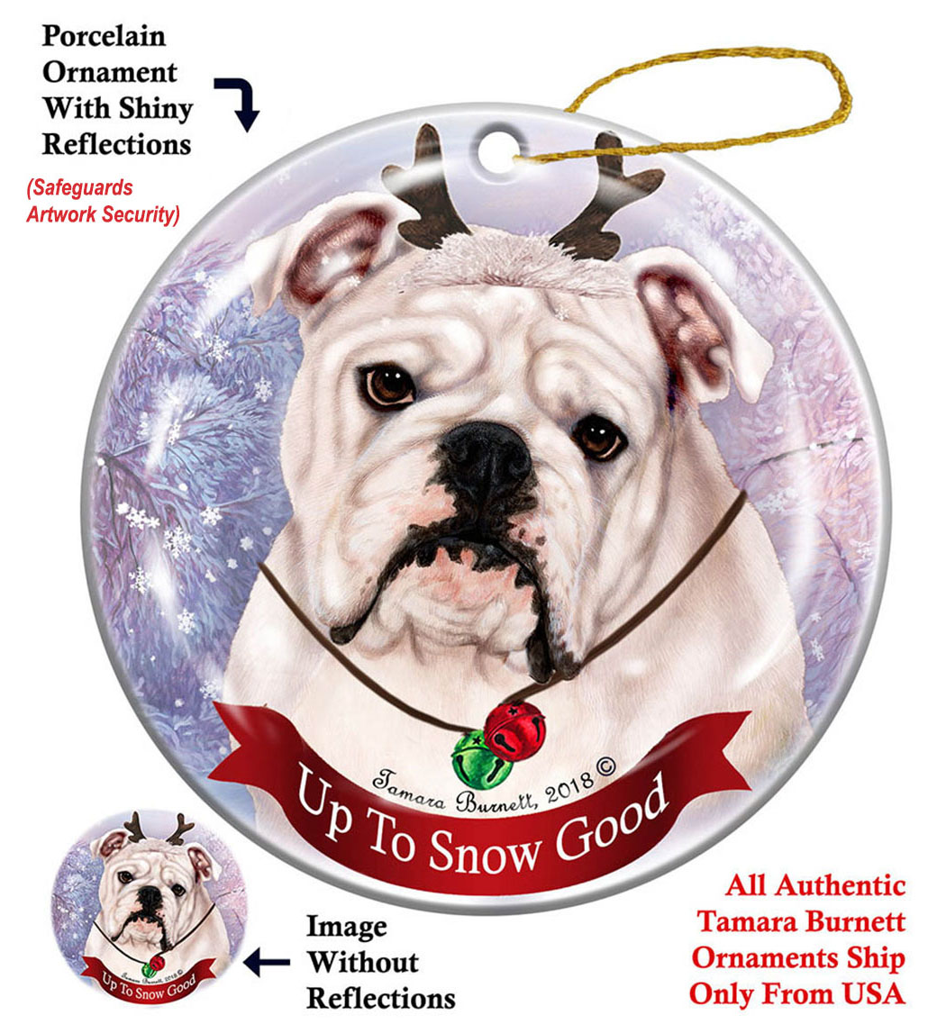 Bulldog White (English) - Up To Snow Good Ornament Image
